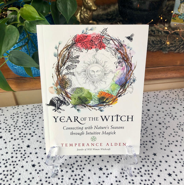 Year of the Witch: Connecting with Nature's Seasons Through Intuitive Magick